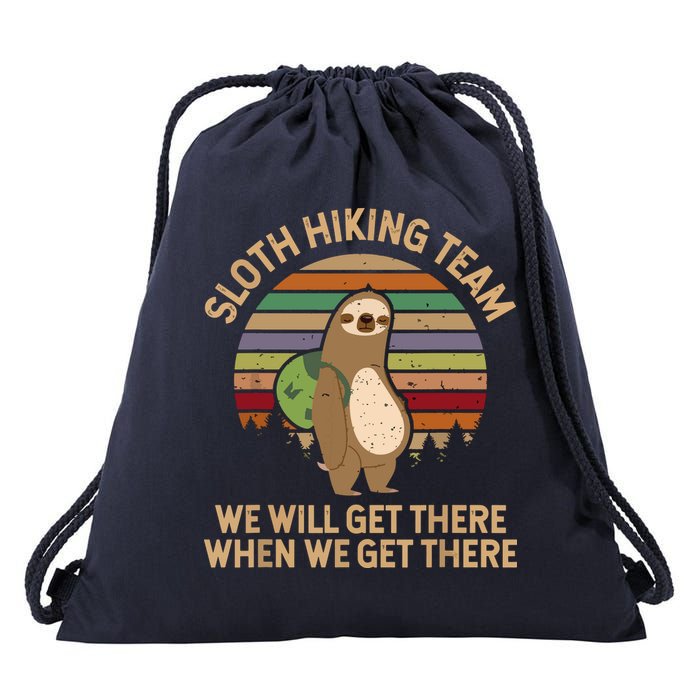 Sloth Hiking Team We Will Get There When We Get There Drawstring Bag