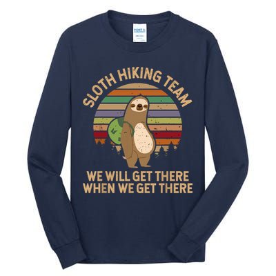 Sloth Hiking Team We Will Get There When We Get There Tall Long Sleeve T-Shirt