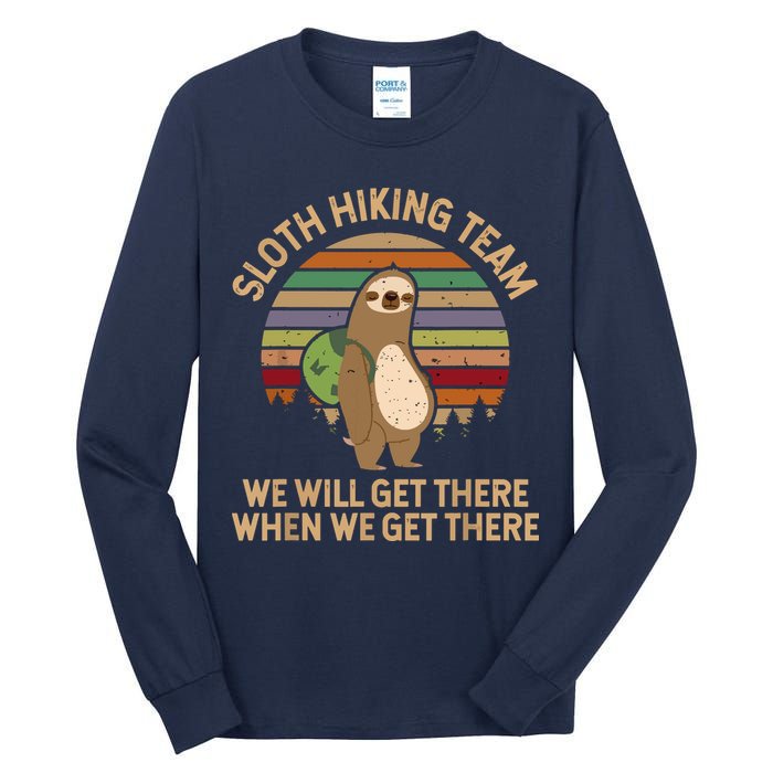 Sloth Hiking Team We Will Get There When We Get There Tall Long Sleeve T-Shirt