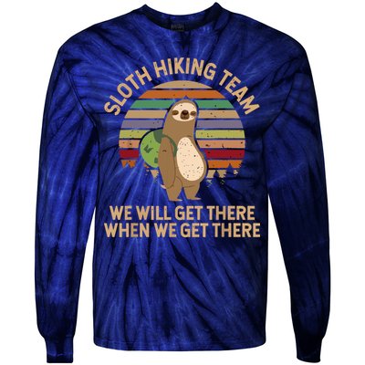 Sloth Hiking Team We Will Get There When We Get There Tie-Dye Long Sleeve Shirt