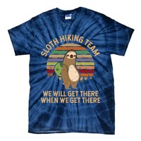 Sloth Hiking Team We Will Get There When We Get There Tie-Dye T-Shirt