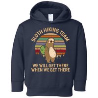 Sloth Hiking Team We Will Get There When We Get There Toddler Hoodie