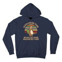 Sloth Hiking Team We Will Get There When We Get There Tall Hoodie