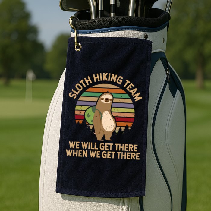 Sloth Hiking Team We Will Get There When We Get There Golf Towel