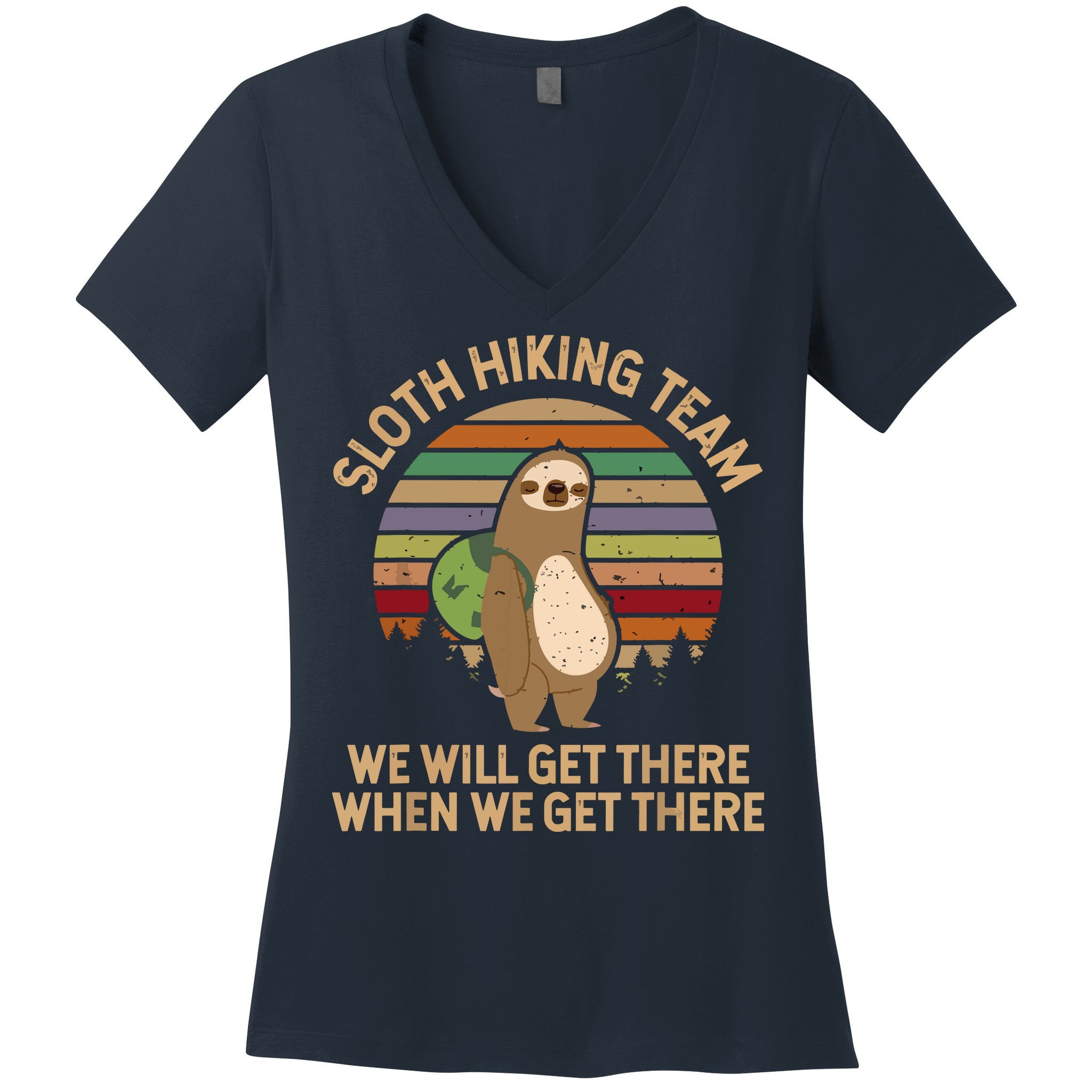 Sloth Hiking Team We Will Get There When We Get There Women's V-Neck T-Shirt