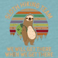 Sloth Hiking Team We Will Get There When We Get There Sueded Cloud Jersey T-Shirt