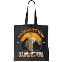 Sloth Hiking Tshirt, Sloth Hiking Team Tshirt TShirt Tote Bag