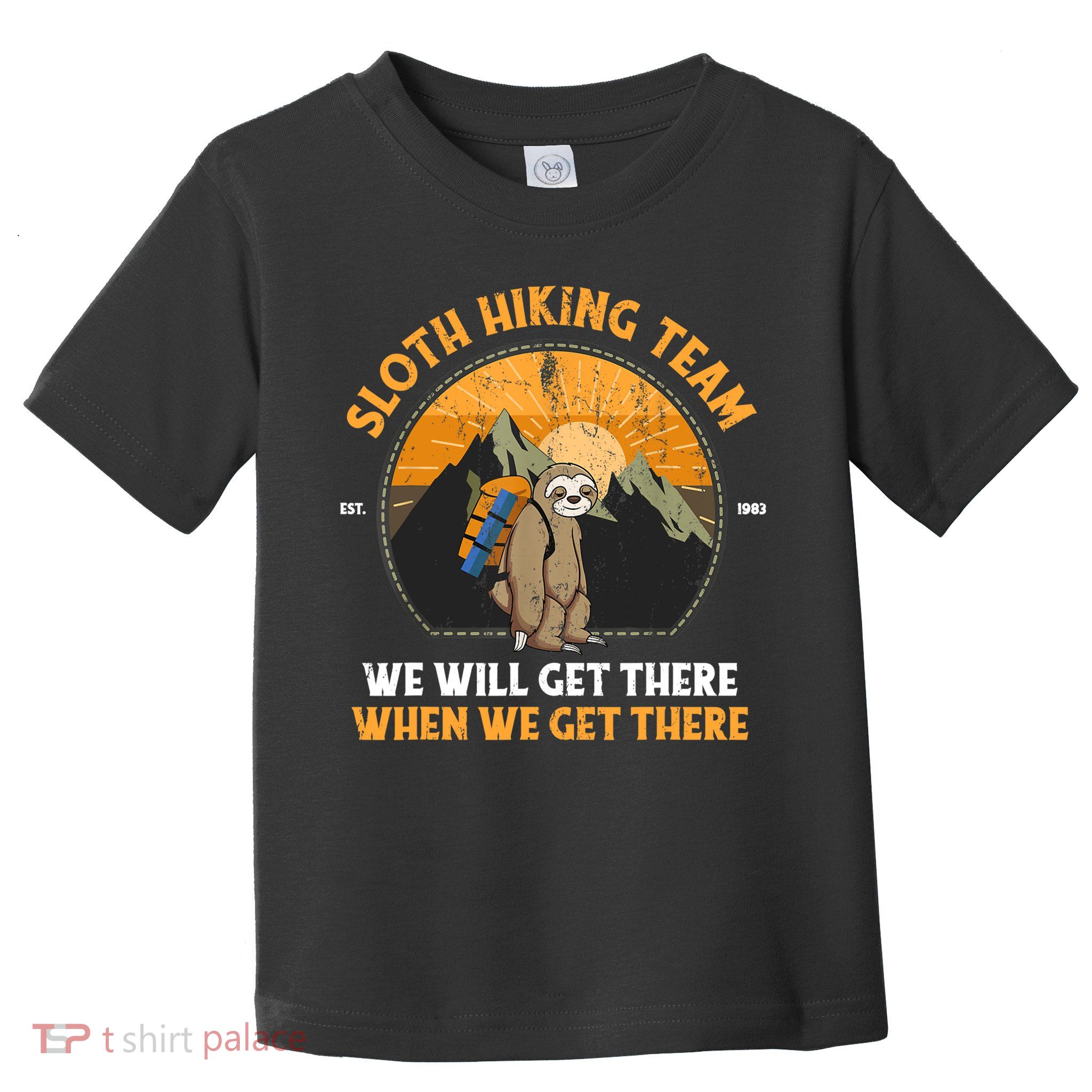 Sloth Hiking Tshirt, Sloth Hiking Team Tshirt TShirt Toddler T-Shirt