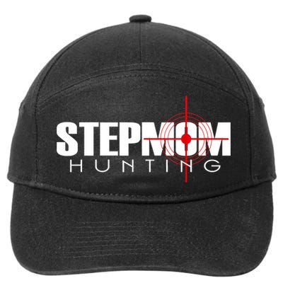 Stepmom Hunting Tee Stepmom Hunting Funny Saying Quote 7-Panel Snapback Hat