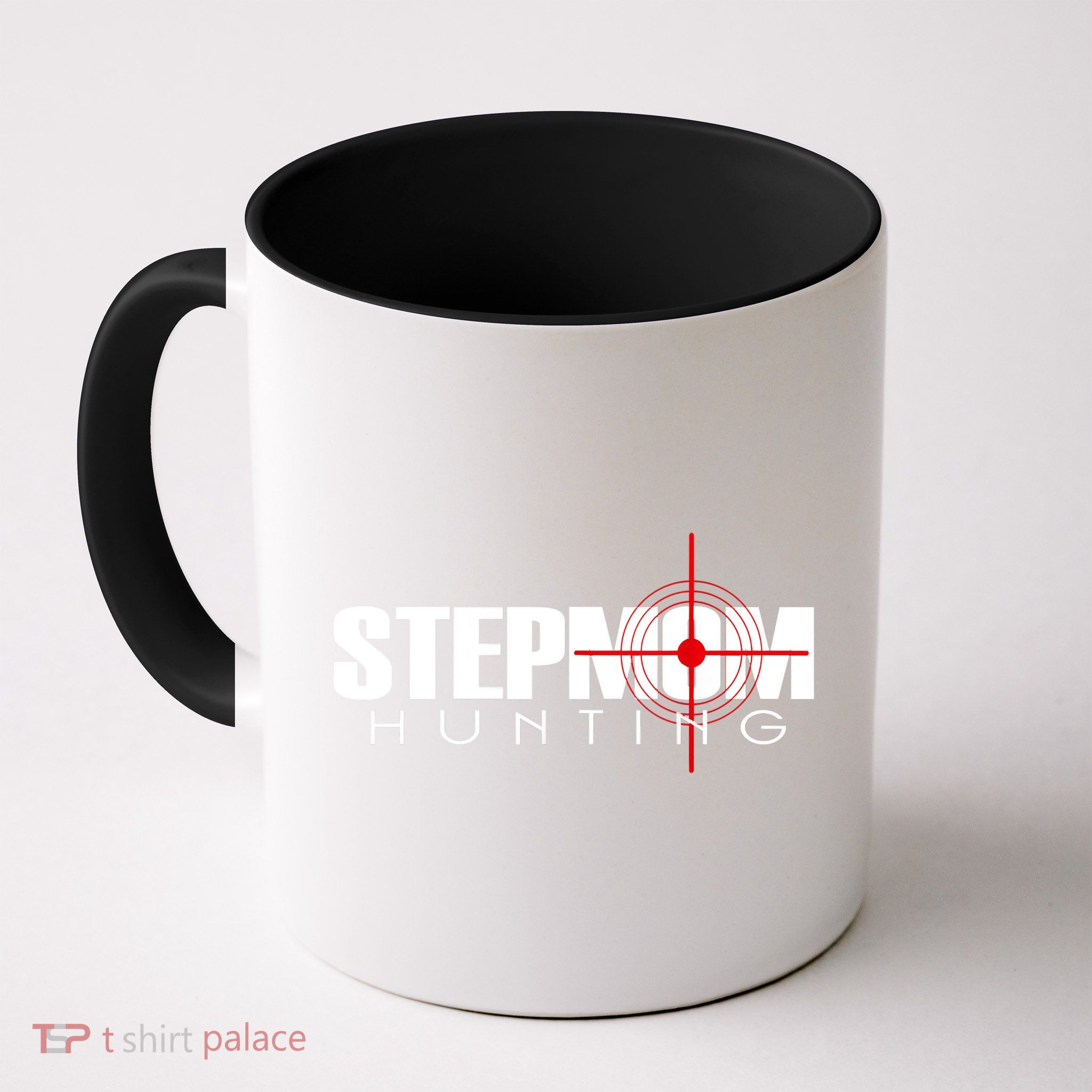 Stepmom Hunting Tee Stepmom Hunting Funny Saying Quote Mug