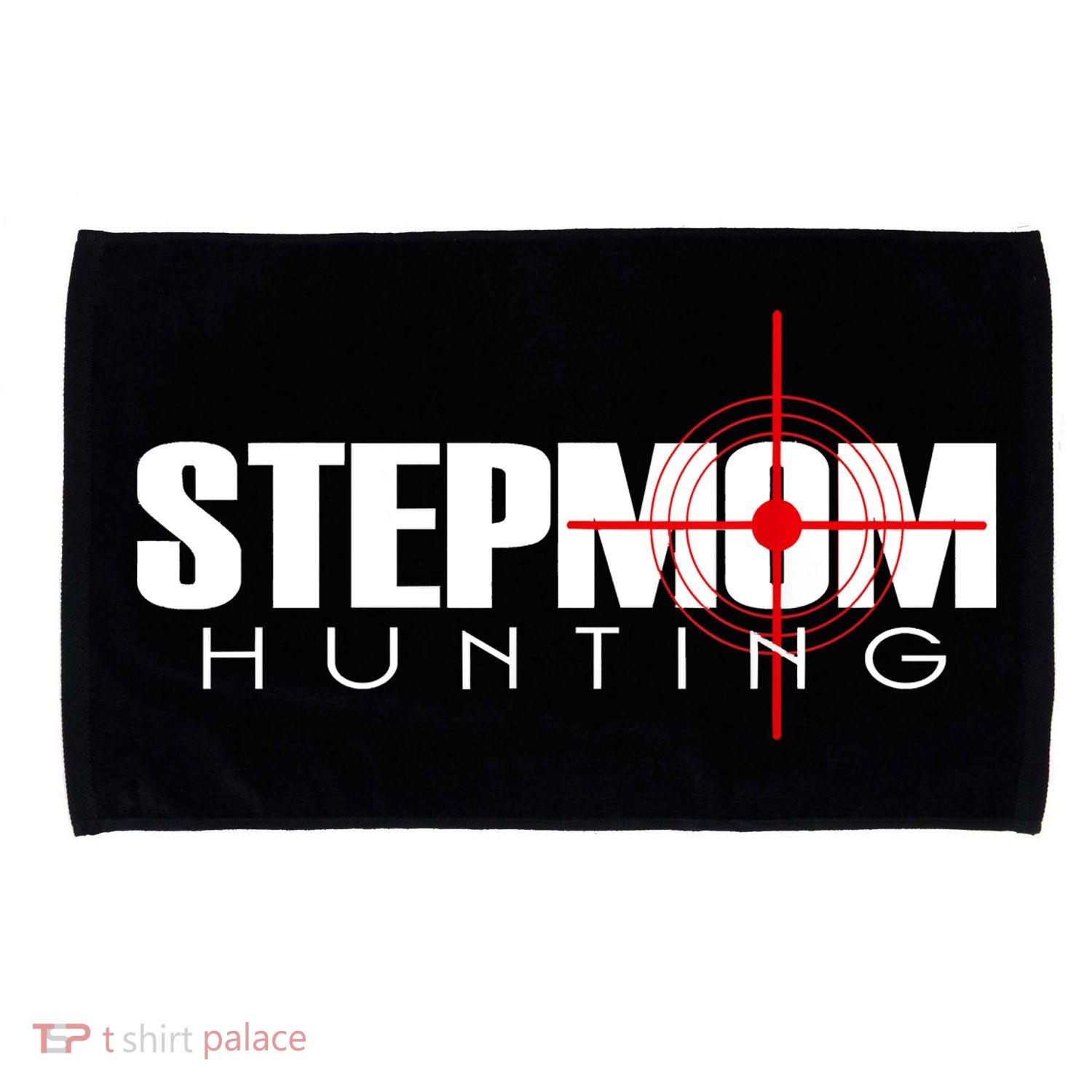 Stepmom Hunting Tee Stepmom Hunting Funny Saying Quote Microfiber Hand Towel
