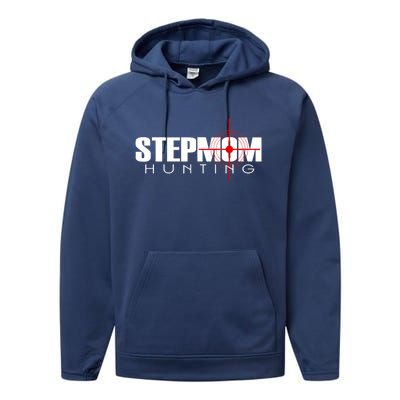 Stepmom Hunting Tee Stepmom Hunting Funny Saying Quote Performance Fleece Hoodie