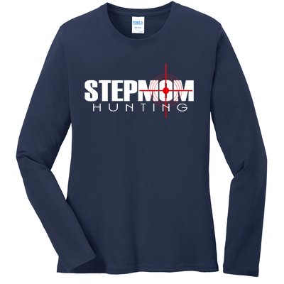 Stepmom Hunting Tee Stepmom Hunting Funny Saying Quote Ladies Long Sleeve Shirt