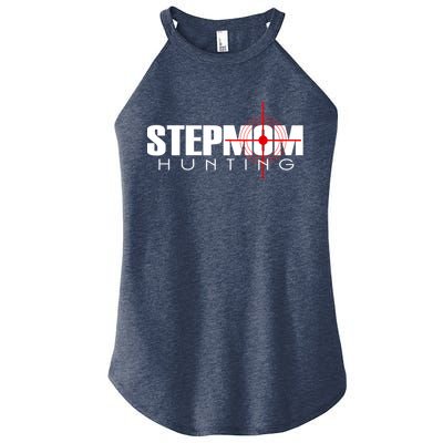 Stepmom Hunting Tee Stepmom Hunting Funny Saying Quote Women's Perfect Tri Rocker Tank