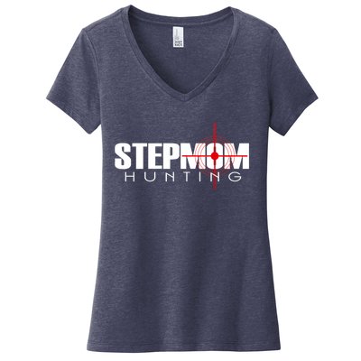 Stepmom Hunting Tee Stepmom Hunting Funny Saying Quote Women's V-Neck T-Shirt