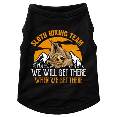 Sloth Hiking Team We Will Get There When We Get There Doggie Tank