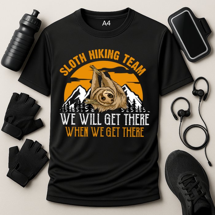 Sloth Hiking Team We Will Get There When We Get There Performance Shirt