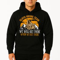 Sloth Hiking Team We Will Get There When We Get There Hoodie