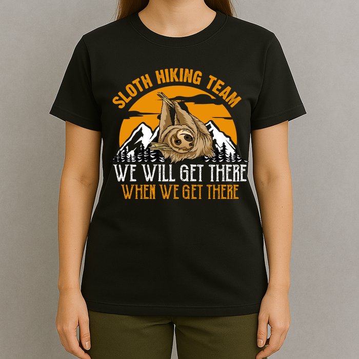 Sloth Hiking Team We Will Get There When We Get There T-Shirt