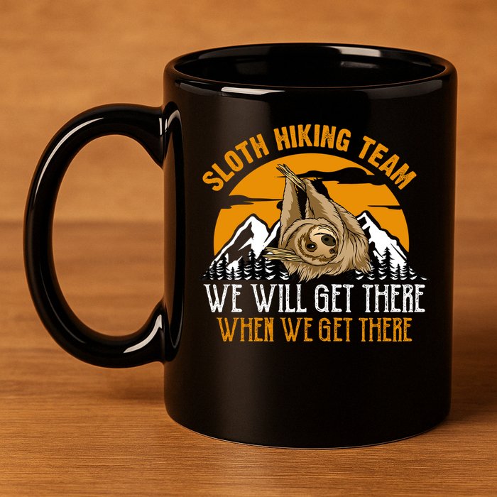 Sloth Hiking Team We Will Get There When We Get There 11oz C Handle Ceramic Mug