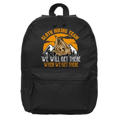Sloth Hiking Team We Will Get There When We Get There 16 in Basic Backpack