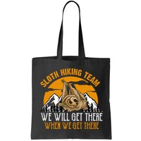 Sloth Hiking Team We Will Get There When We Get There Bag