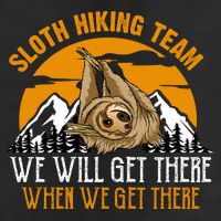 Sloth Hiking Team We Will Get There When We Get There Tumbler