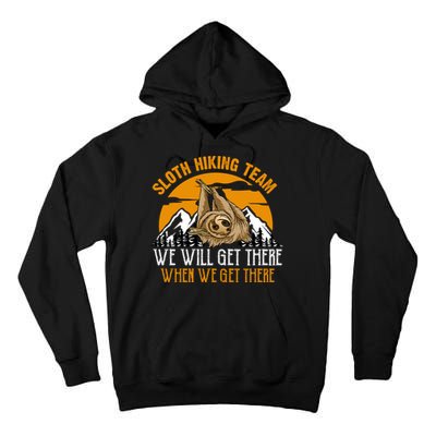 Sloth Hiking Team We Will Get There When We Get There Tall Hoodie