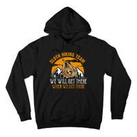 Sloth Hiking Team We Will Get There When We Get There Tall Hoodie