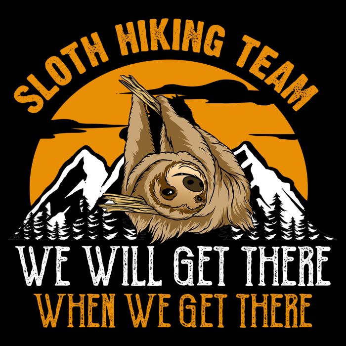 Sloth Hiking Team We Will Get There When We Get There Tall Hoodie