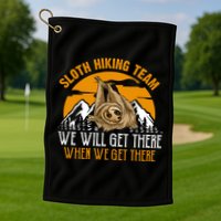 Sloth Hiking Team We Will Get There When We Get There Golf Towel