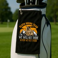Sloth Hiking Team We Will Get There When We Get There Golf Towel