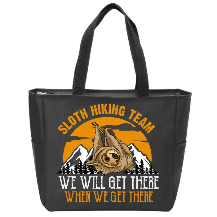 Sloth Hiking Team We Will Get There When We Get There Zip Tote Bag