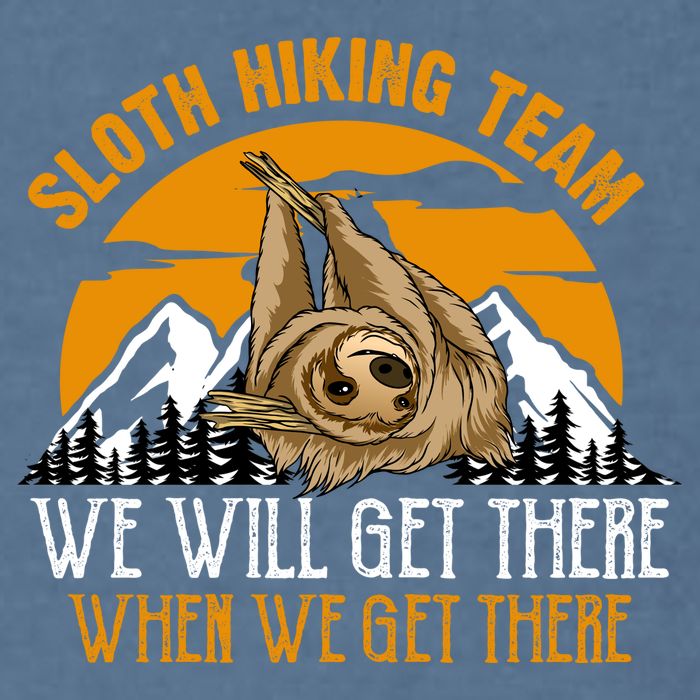 Sloth Hiking Team We Will Get There When We Get There Garment-Dyed Sweatshirt