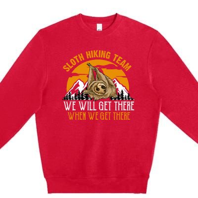 Sloth Hiking Team We Will Get There When We Get There Premium Crewneck Sweatshirt