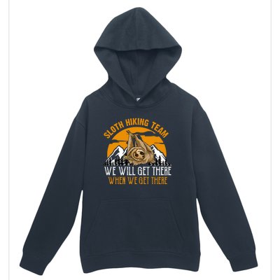 Sloth Hiking Team We Will Get There When We Get There Urban Pullover Hoodie