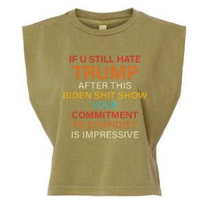 Still Hate Trump? Biden Shit Show Your Commitment To Humor Garment-Dyed Women's Muscle Tee