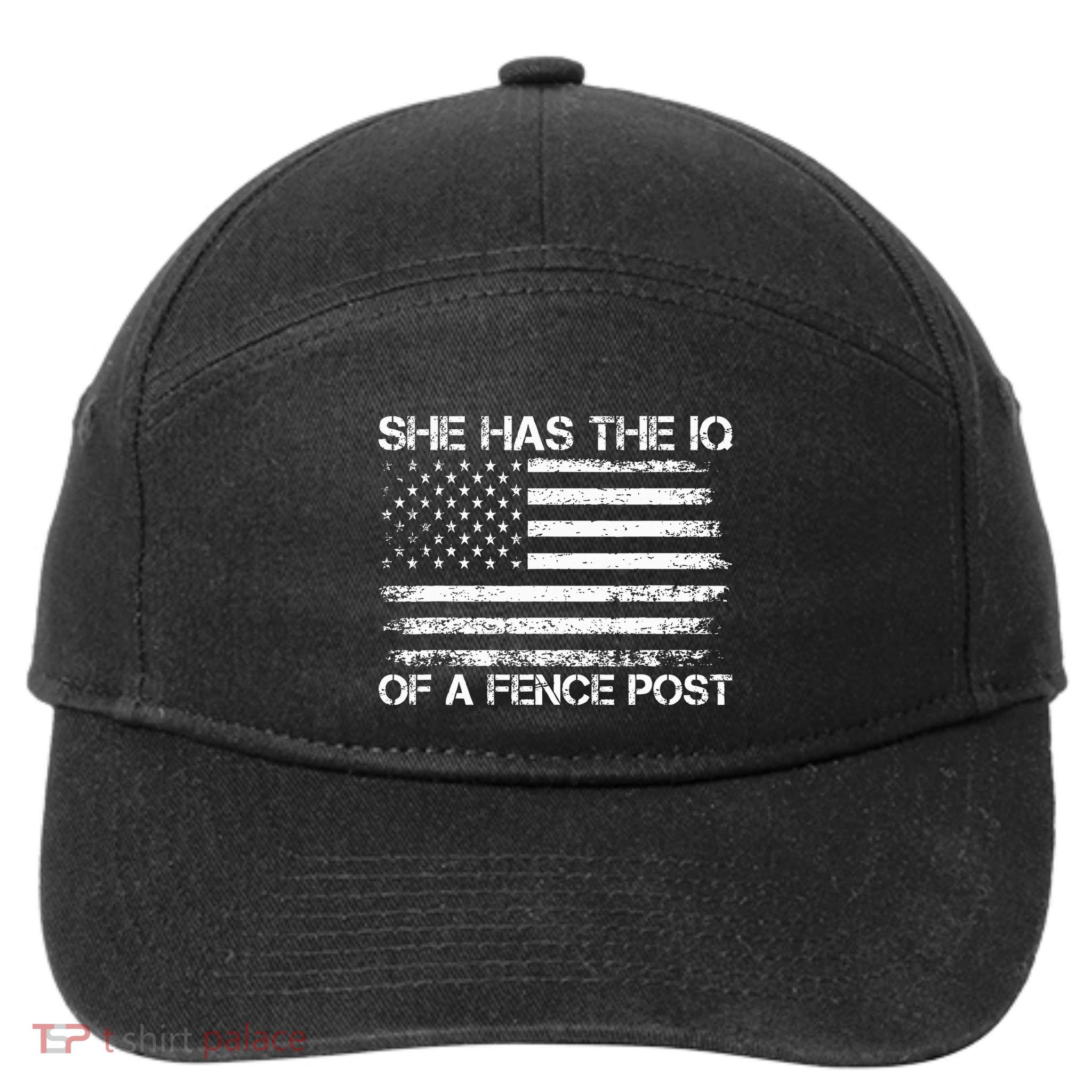 She Has The Iq Of A Fence Post Election Political 7-Panel Snapback Hat