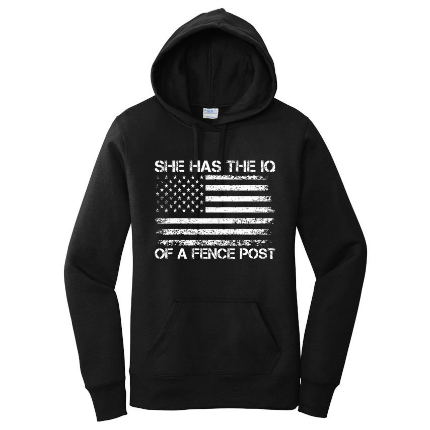 She Has The Iq Of A Fence Post Election Political Women's Pullover Hoodie