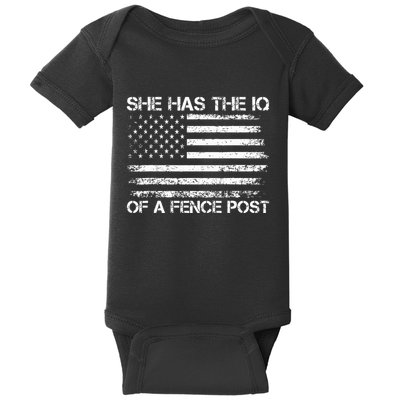 She Has The Iq Of A Fence Post Election Political Baby Bodysuit