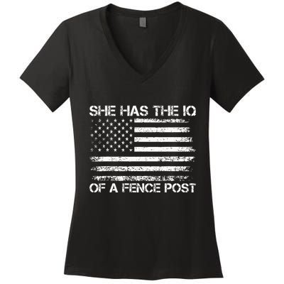She Has The Iq Of A Fence Post Election Political Women's V-Neck T-Shirt