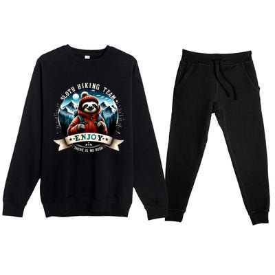 Sloth Hiking Team Enjoy There Is No Rush Hiking Camping Cute Gift Premium Crewneck Sweatsuit Set