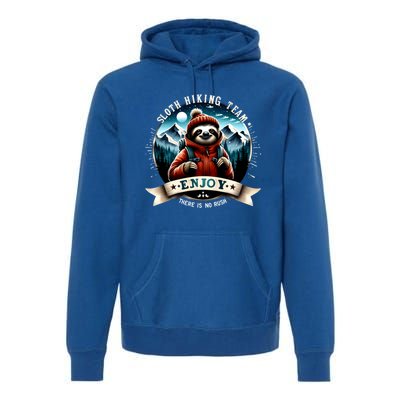 Sloth Hiking Team Enjoy There Is No Rush Hiking Camping Cute Gift Premium Hoodie