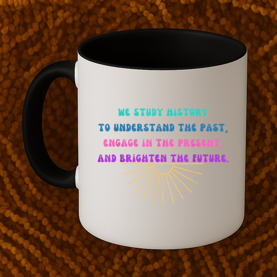 Study History Teach History Mug