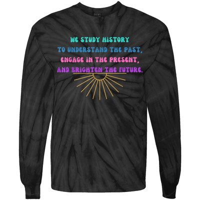 Study History Teach History Tie-Dye Long Sleeve Shirt