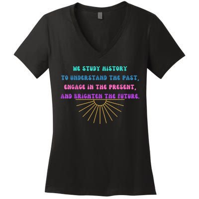 Study History Teach History Women's V-Neck T-Shirt