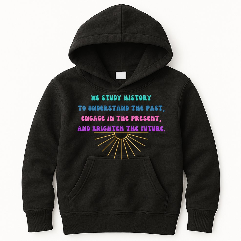 Study History Teach History Kids Hoodie