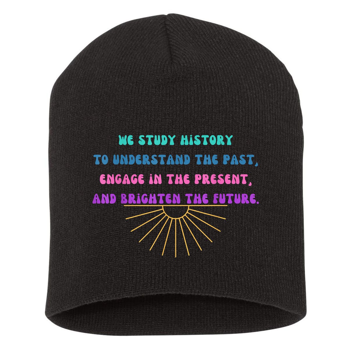 Study History Teach History Short Acrylic Beanie