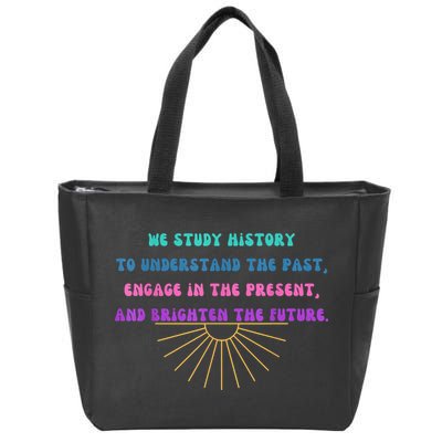 Study History Teach History Zip Tote Bag
