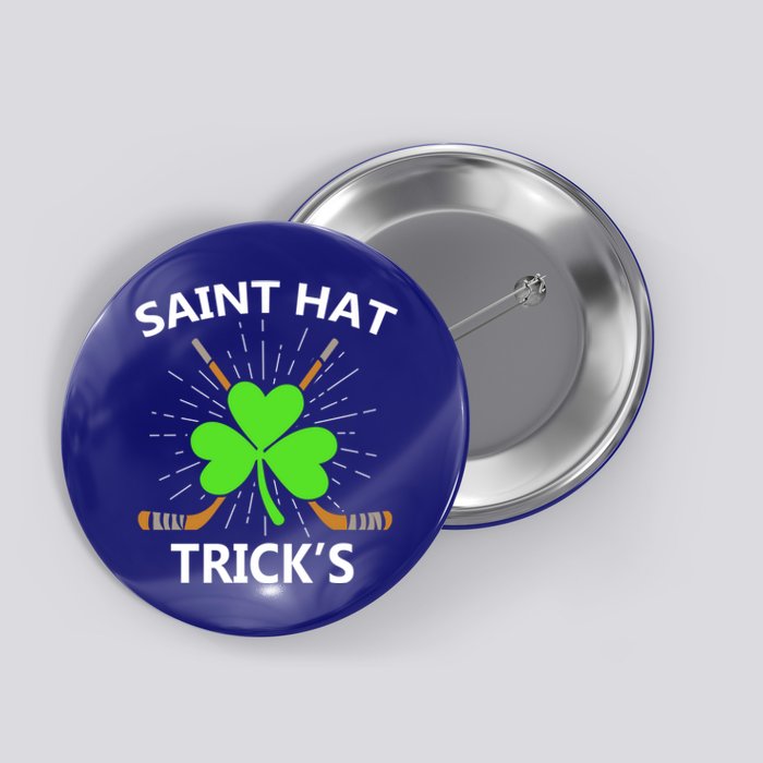 Saint Hat Trick's Funny St Paddy's Ice Hockey Sports Clothes Gift Button